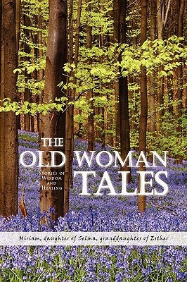 The Old Woman Tales by Miriam, Daughter Daughter