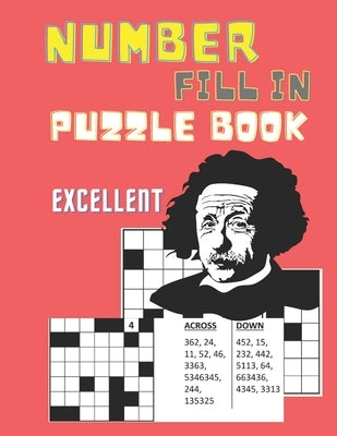 200+ Number Fill-In Puzzle Book: Enhance Your Math Skills and Relax Your and With Solutions Included by Fun Books, Randall