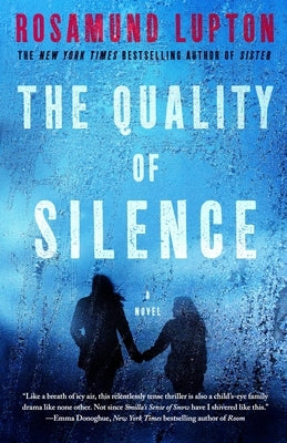 The Quality of Silence by Lupton, Rosamund