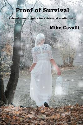 Proof of Survival by Cavalli, Mike