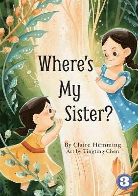 Where's My Sister? by Hemming, Claire