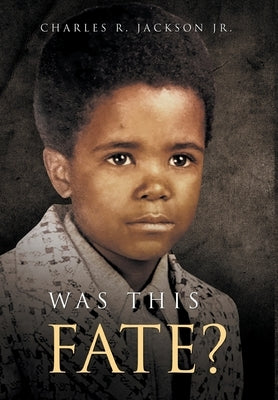 Was This Fate? by Jackson, Charles R.