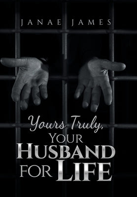 Yours Truly, Your Husband for Life by James, Janae