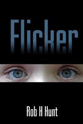 Flicker by Hunt, Rob H.