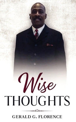 Wise Thoughts by Florence, Gerald G.