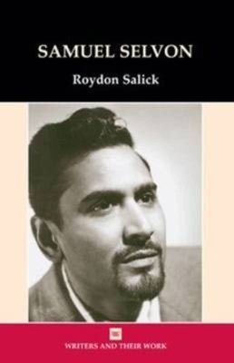 Samuel Selvon by Salick, Roydon