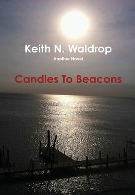 Candles To Beacons by Waldrop, Keith