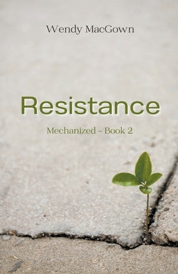 Resistance by Macgown, Wendy