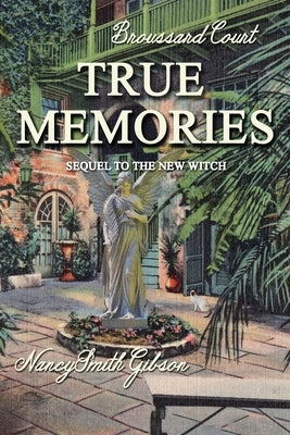 True Memories by Gibson, Nancy Smith