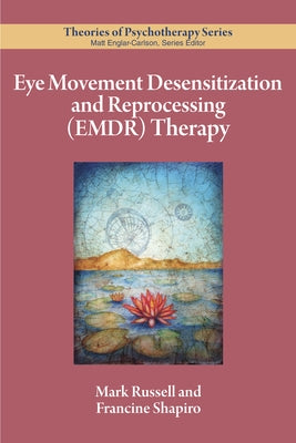 Eye Movement Desensitization and Reprocessing (Emdr) Therapy by Russell, Mark C.