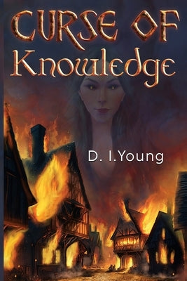 Curse of Knowledge by Young, D. I.
