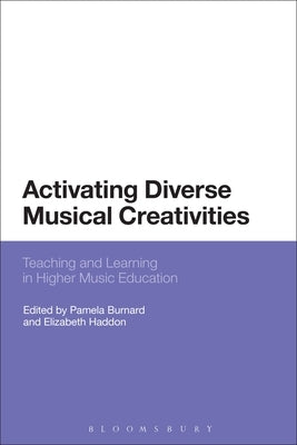 Activating Diverse Musical Creativities by Burnard, Pamela