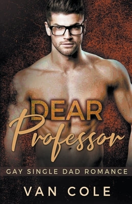Dear Professor by Cole, Van