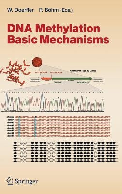 DNA Methylation: Basic Mechanisms by Doerfler, Walter
