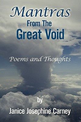 Mantras from the Great Void by Carney, Janice Josephine