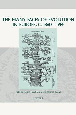 The Many Faces of Evolution in Europe C. 1860-1914 by Dassen, P.