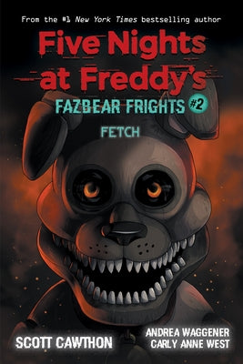 Fetch: An Afk Book (Five Nights at Freddy's: Fazbear Frights #2) by Cawthon, Scott