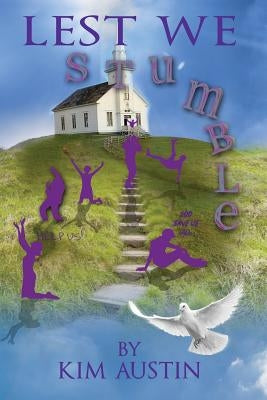 Lest We Stumble by Austin, Kim