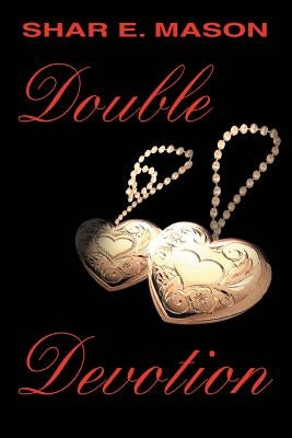 Double Devotion by Mason, Shar E.