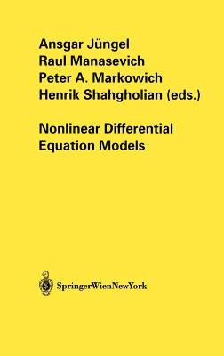 Nonlinear Differential Equation Models by Jüngel, Ansgar