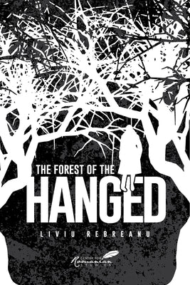Forest of the Hanged by Rebreanu, Liviu