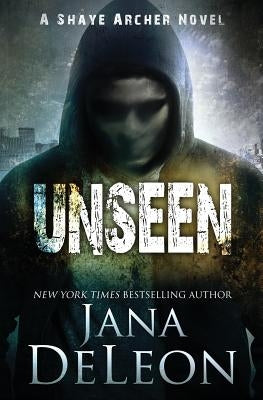 Unseen by DeLeon, Jana