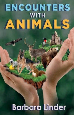 Encounters with Animals by Linder, Barbara