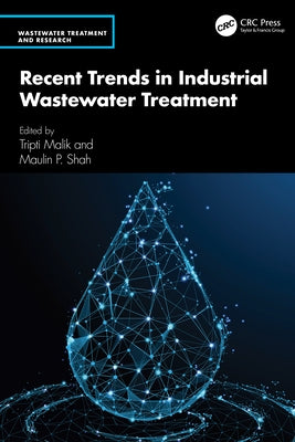 Recent Trends in Industrial Wastewater Treatment by Malik, Tripti