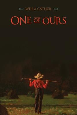 One of Ours by Cather, Willa
