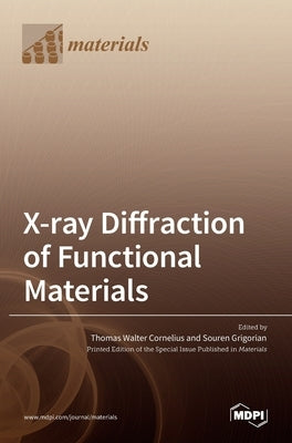 X-ray Diffraction of Functional Materials by Walter Cornelius, Thomas