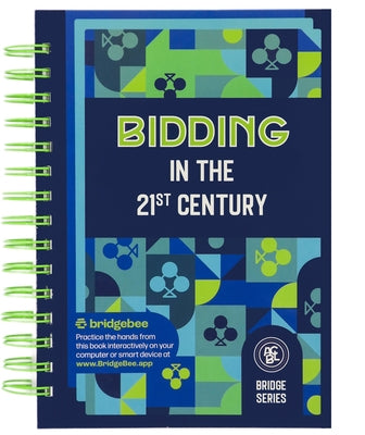 Bidding in the 21st Century by Grant, Audrey