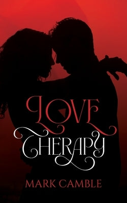 Love Therapy by Camble, Mark