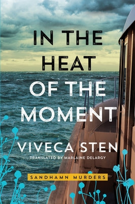 In the Heat of the Moment by Sten, Viveca