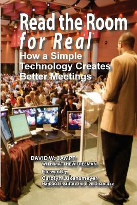 Read The Room For Real: How a Simple Technology Creates Better Meetings by Freeman, Matthew