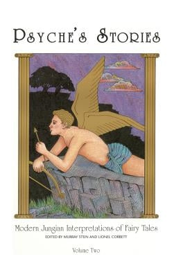 Psyche's Stories, Volume 2: Modern Jungian Interpretations of Fairy Tales by Stein, Murray