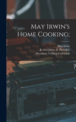May Irwin's Home Cooking; by Irwin, May 1862-1938