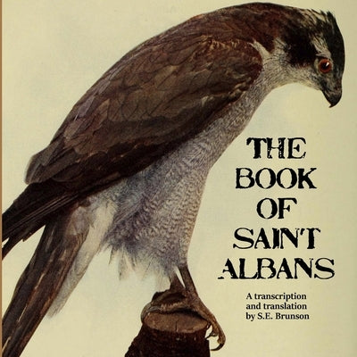 The Book of Saint Albans by Brunson, S. E.