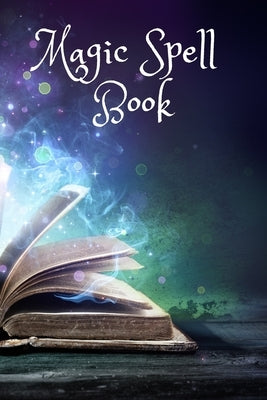 Magic Spell Book: Blank Grimoire, Note your spells by Oswaldo, Pedro