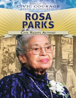 Rosa Parks: Civil Rights Activist by Hurt, Avery Elizabeth