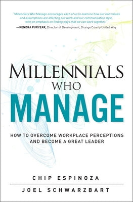 Millennials Who Manage (Paperback) by Espinoza, Chip