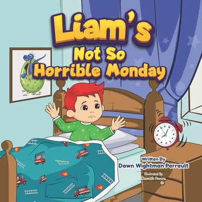 Liam's Not So Horrible Monday by Perera, Damith