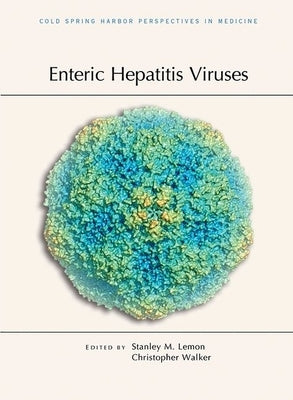 Enteric Hepatitis Viruses by Lemon, Stanley M.