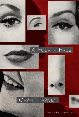 A Fourth Face by Tracey, Grant