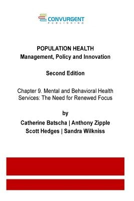 Mental and Behavioral Health Services: The Need for Renewed Focus by Zipple, Anthony