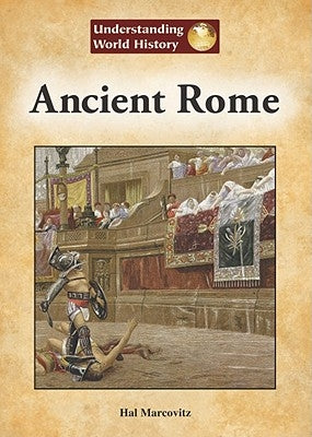 Ancient Rome by Marcovitz, Hal