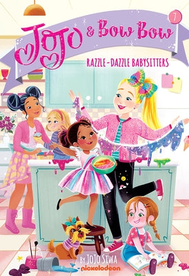Razzle-Dazzle Babysitters (Jojo and Bowbow #7) by Siwa, Jojo