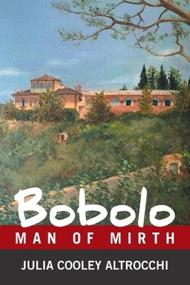 Bobolo: Man of Mirth by Altrocchi, Julia Cooley