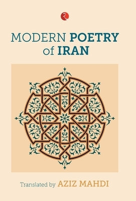 Modern Poetry of Iran by Mahdi, Aziz