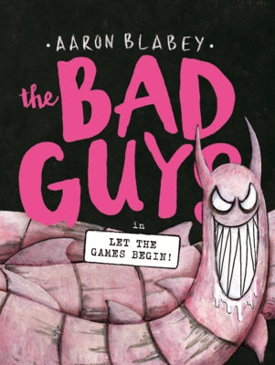 Bad Guys in Let the Games Begin! by Blabey, Aaron