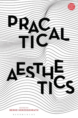 Practical Aesthetics by Herzogenrath, Bernd